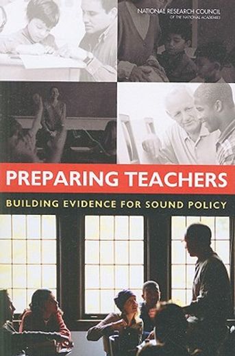 preparing teachers,building evidence for sound policy