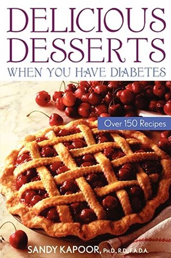 delicious desserts when you have diabetes,over 200 recipes (en Inglés)