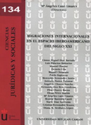 Migraciones internacionales en el espacio iberoamericano del siglo XXI (Ciencias Juridicas Y Sociales)