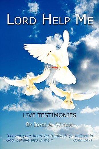 lord help me,live testimonies