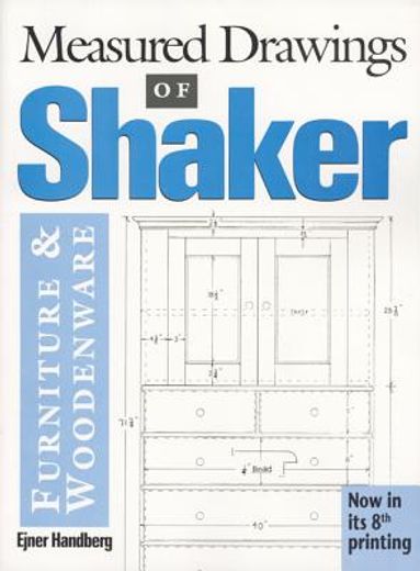 measured drawings of shaker furniture and woodenware (en Inglés)
