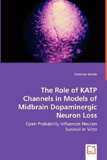 role of katp channels in models of midbrain dopaminergic neuron loss