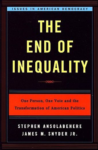 the end of inequality,one person, one vote, and the transformation of american politics