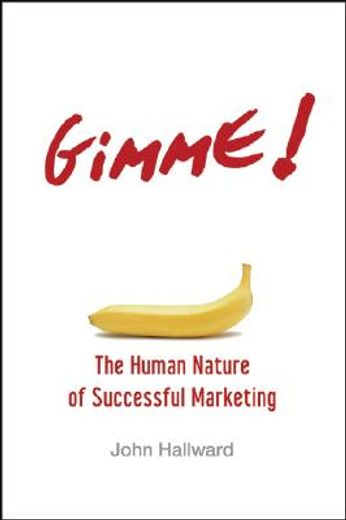 gimme!,human nature of successful marketing
