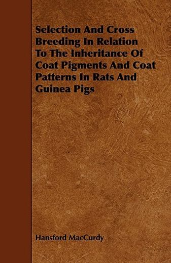 selection and cross breeding in relation to the inheritance of coat pigments and coat patterns in ra