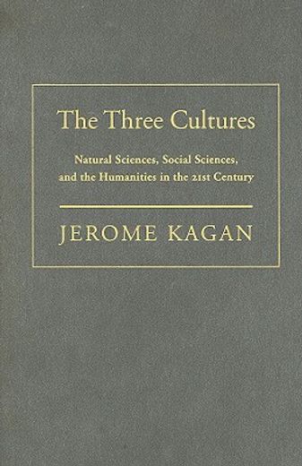 the three cultures,natural sciences, social sciences, and the humanities in the 21st century (en Inglés)