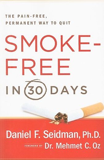 smoke-free in 30 days,the pain-free, permanent way to quit (en Inglés)