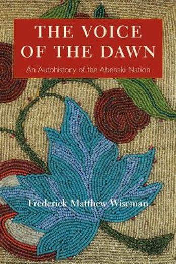 the voice of the dawn,an autohistory of the abenaki nation
