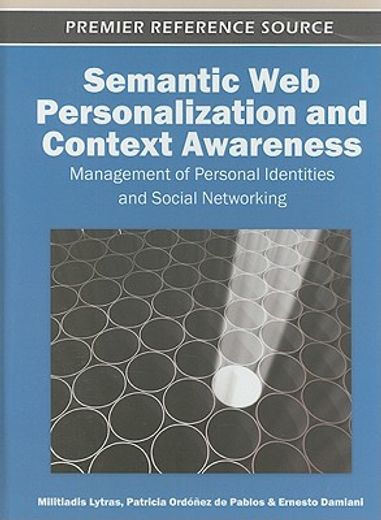 semantic web personalization and context awareness,management of personal identities and social networking