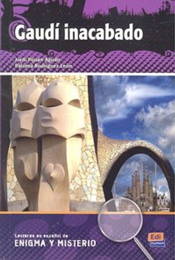 Lecturas En Español de Enigma Y Misterio A2/B1 Gaudí Inacabado (en Inglés)