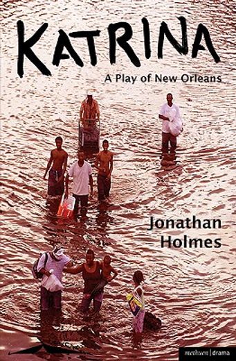 katrina,a play of new orleans (in English)