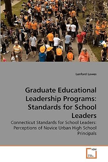 graduate educational leadership programs,standards for school leaders