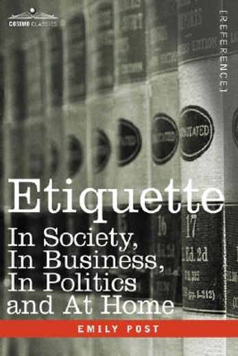 etiquette,in society, in business, in politics and at home