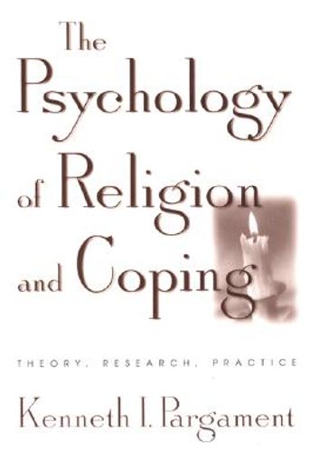 the psychology of religion and coping,theory, research, practice