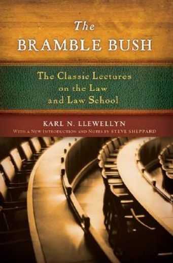 the bramble bush,the classic lectures on the law and law school