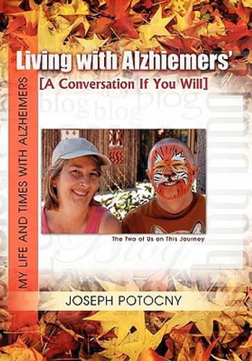 living with alzhiemers`,a conversation if you will