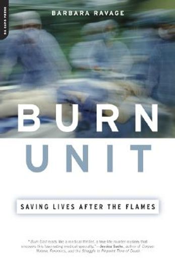 burn unit,saving lives after the flames