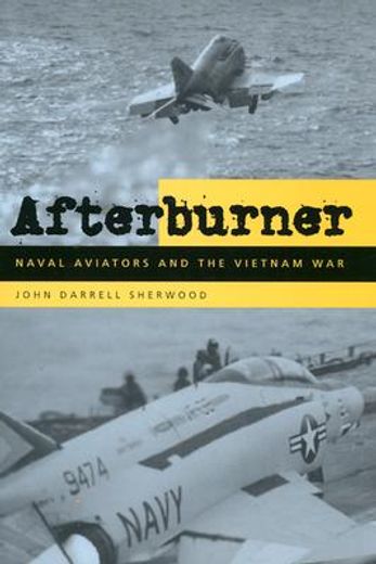 afterburner,naval aviators and the vietnam war