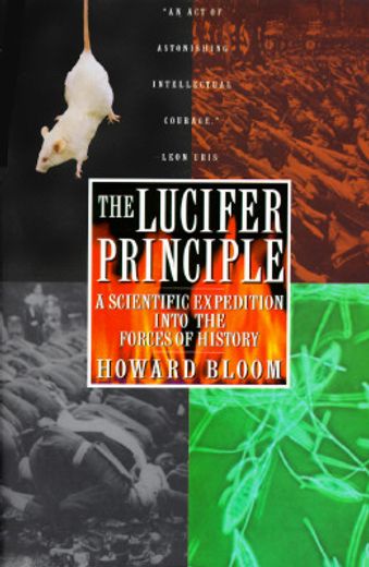 The Lucifer Principle: A Scientific Expedition Into the Forces of History 