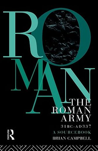 the roman army, 31 bc-ad 337,a sourc