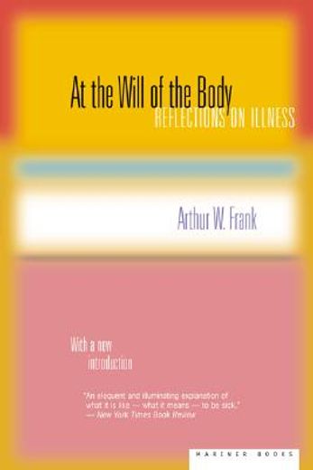 at the will of the body,reflections on illness (en Inglés)