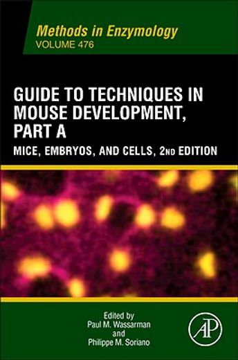 guide to techniques in mouse development,mice, embryos, and cells