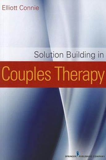 Solution Building in Couples Therapy (in English)