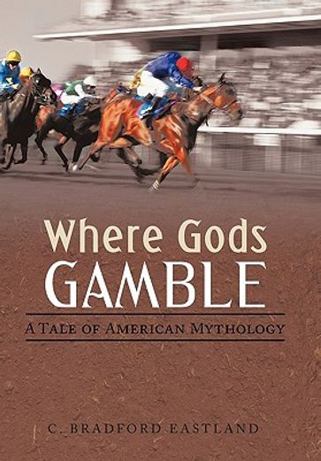 where gods gamble,a tale of american mythology (in English)