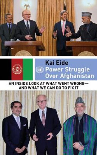 Power Struggle Over Afghanistan: An Inside Look at What Went Wrong--And What We Can Do to Repair the Damage (en Inglés)