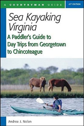 countryman sea kayaking virginia,a paddler´s guide to day trips from georgetown to chincoteague (in English)