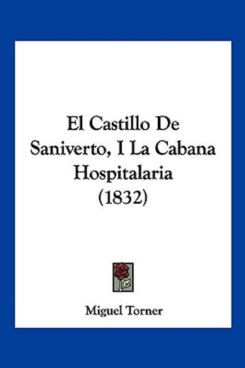 El Castillo de Saniverto, i la Cabana Hospitalaria (1832)