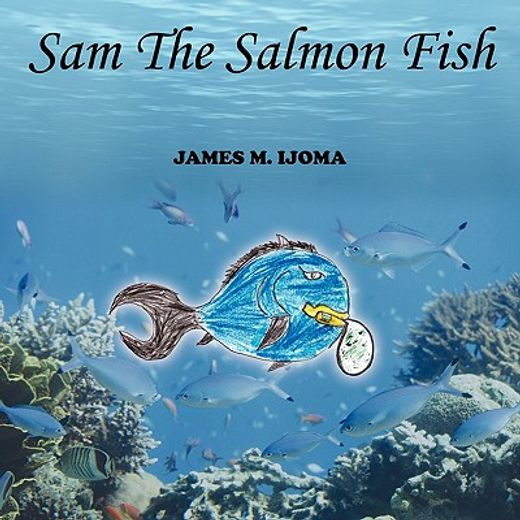 sam the salmon fish (en Inglés)