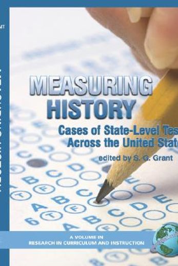 measuring history,cases of state-level testing across the united states