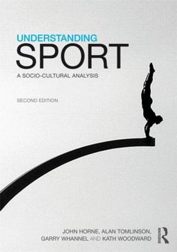 understanding sport,a socio-cultural analysis