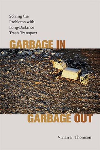 garbage in, garbage out,solving the problems with long-distance trash transport