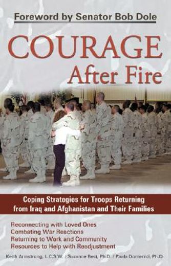 courage after fire,coping strategies for troops returning from iraq and afghanistan and their families (en Inglés)