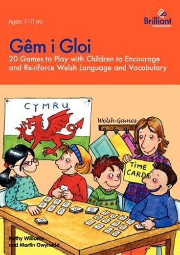 gem i gloi - 20 games to play with children to encourage and reinforce welsh language and vocabulary