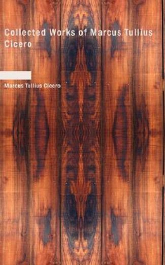 collected works of marcus tullius cicero (in English)
