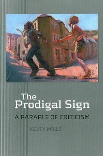the prodigal sign,a parable of criticism