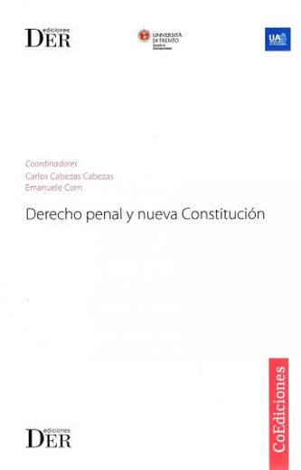 Derecho Penal y nueva Constitución. Coordinadores: Carlos Cabezas - Emanuele Corn (in Spanish)