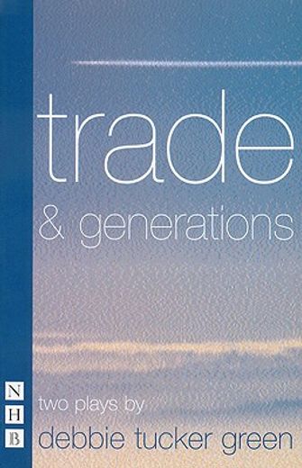 trade & generations,two plays