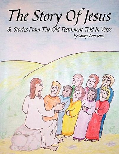 the story of jesus & stories from the old testament told in verse
