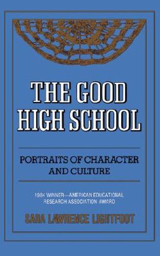 the good high school,portraits of character and culture