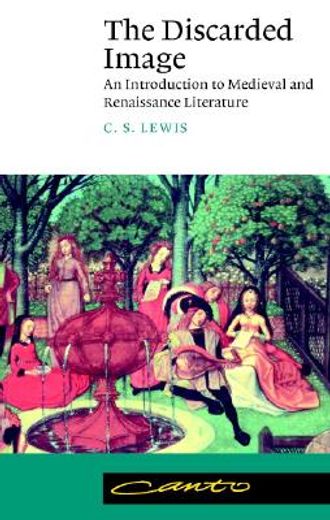 the discarded image,an introduction to medieval and renaissance literature