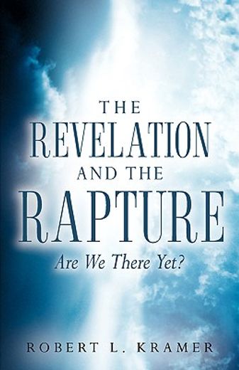 the revelation and the rapture,are we there yet?