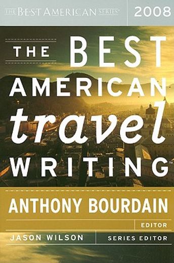 the best american travel writing 2008 (en Inglés)