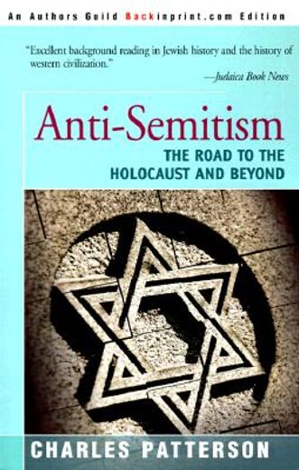anti-semitism,the road to the holocaust and beyond