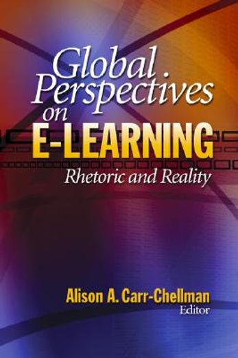 global perspectives on e-learning,rhetoric and reality