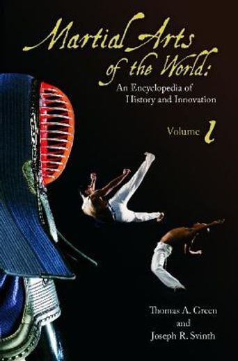 martial arts of the world,an encyclopedia of history and innovation