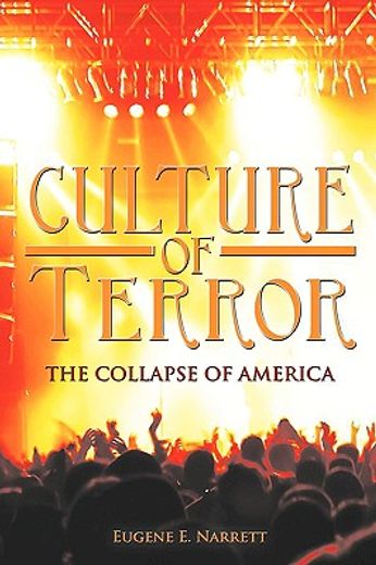 culture of terror,the collapse of america